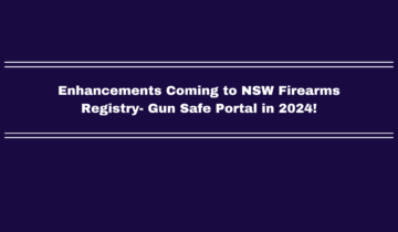 Enhancements Coming to NSW Firearms Registry- Gun Safe Portal in 2024!